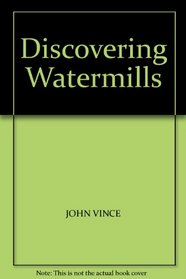 Discovering Watermills (Discovering)
