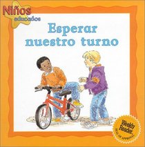 Esperar Nuestro Turno (Ninos Educados - Courteous Kids) (Spanish Edition)