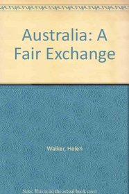 Australia: A Fair Exchange