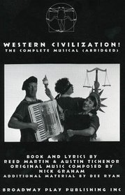 Western Civilization! The Complete Musical Comedy (abridged)