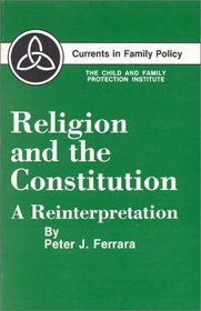 Religion and the Constitution: A Reinterpretation