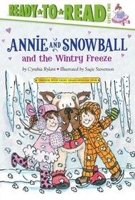 Annie and Snowball and the Wintry Freeze (Annie and Snowball, Bk 8) (Ready-to-Read, Level 2)