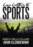 Love Letters to Sports: Moments in Time and the Ties that Bind