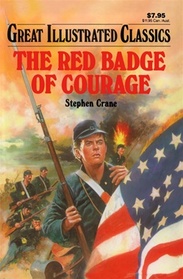 Red Badge of Courage (Great Illustrated Classics)