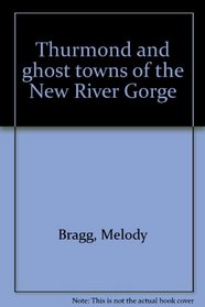 Thurmond and ghost towns of the New River Gorge