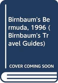 Birnbaum's Bermuda, 1996 (Birnbaum's Travel Guides)