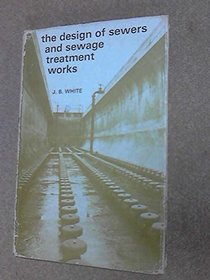 Design of Sewers and Sewage Treatment Work