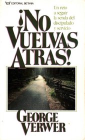 No Vuelvas Atras/No Turning Back (Spanish Edition)