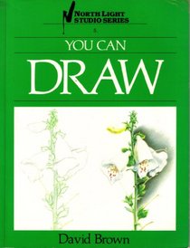 You Can Draw (North Light Studio Series, No 5)