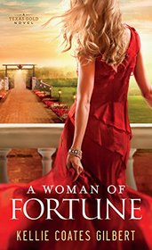 A Woman of Fortune: A Texas Gold Novel (Thorndike Press Large Print Christian Fiction)
