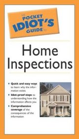 Pocket Idiot's Guide to Home Inspections (The Pocket Idiot's Guide)