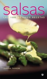 Salsas: Las Mejores 100 Recetas (Spanish Edition)