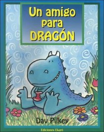 UN Amigo Para Dragon (Coleccion Primeras Lecturas)