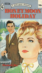 Honeymoon Holiday (Harlequin Romance, No 1226)