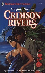 Crimson Rivers (Harlequin Superromance, No 226)