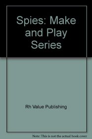 Spies : Make and Play Series (Make and Play Series)