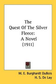 The Quest Of The Silver Fleece: A Novel (1911)