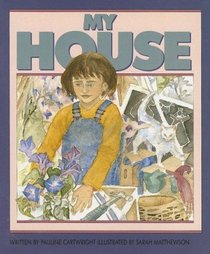 My House (Times and Seasons/Literacy 2000 Stage 4)