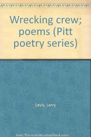 Wrecking crew; poems (Pitt poetry series)