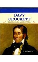 Davy Crockett: Defensor De LA Frontera (Grandes Personajes En La Historia De Los Estados Unidos) (Spanish Edition)
