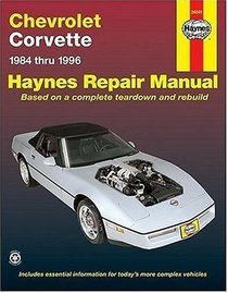 Haynes Repair Manual: Chevrolet Corvette 1984-1996