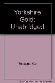 Yorkshire Gold: Unabridged