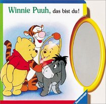 Winnie Puuh, das bist du. Spielbilderbuch mit Spiegel.