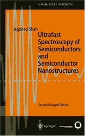 Ultrafast Spectroscopy of Semiconductors and Semiconductor Nanostructures (Springer Series in Solid-State Sciences)