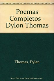 Poemas Completos - Dylon Thomas