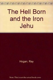 The Hellborn and Iron Jehu