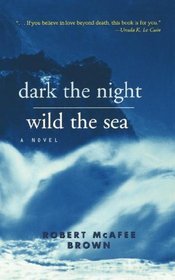 DARK THE NIGHT WILD THE SEA