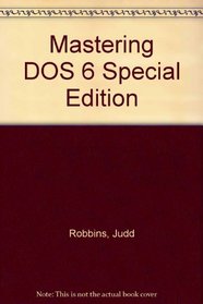 Mastering DOS 6: Special Edition