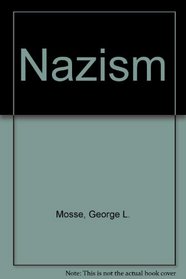 Nazism: A Historical and Comparative Analysis of National Socialism (Issues in contemporary civilization)