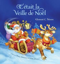 C'etait La Veille De Noel (Twas The Night Before Christmas, French Edition)