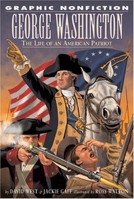 George Washington: The Life of an American Patriot (Graphic Nonfiction)