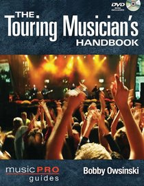 The Touring Musicians Handbook (Music Pro Guide)