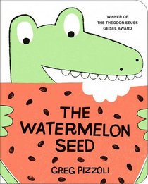 The Watermelon Seed [Board Book]