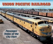 Union Pacific Railroad - Photo Archive: Passenger Trains of the City Fleet