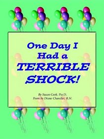 One Day I Had A Terrible Shock!