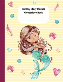 Mermaid Cari Primary Story Journal Composition Book: Grade Level K-2 Draw and Write, Dotted Midline Creative Picture Notebook Early Childhood to Kindergarten (Fantasy Ocean Watercolor Series)