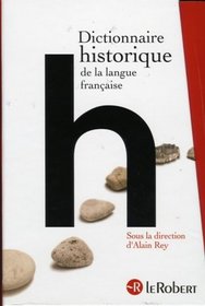 Dictionnaire Historique de la Langue Francaise (Grands Dictionnaires) (French Edition)
