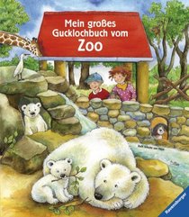 Mein groes Gucklochbuch vom Zoo