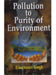 Pollution to Purity of Environment