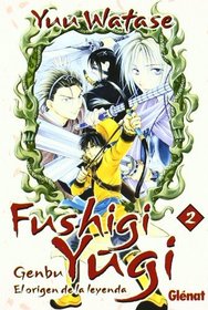 Fushigi Yugi Genbu 2 El origen de la leyenda/ The Origin of the Legend (Spanish Edition)