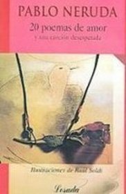 20 Poemas de Amor y una Cancin Desesperada (Intemporales) (Spanish Edition)