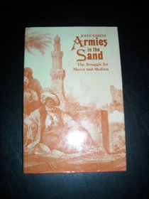 Armies in the Sand: Struggle for Mecca and Medina