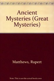 Ancient Mysteries (Great Mysteries)
