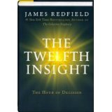 James Redfield's the Twelfth Insight: The Hour of Decision (Hardcover)