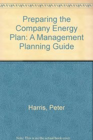 Preparing the Company Energy Plan: A Management Planning Guide
