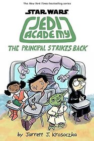 The Principal Strikes Back (Star Wars: Jedi Academy, Bk 6)